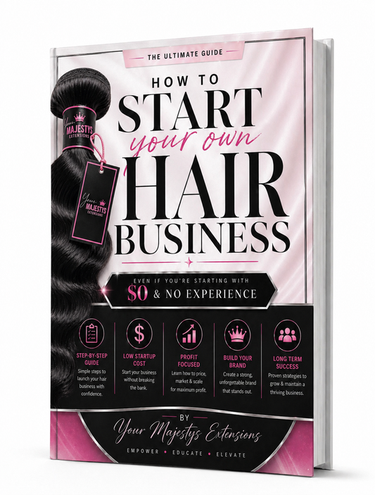 How to Start A Hair Business: With Little to No Resources (EBOOK ONLY)
